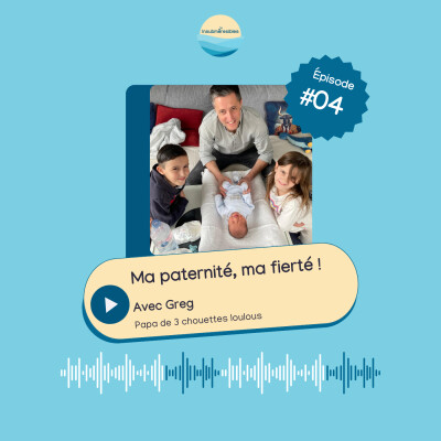EP4 - Ma paternité, ma fierté ! avec Greg cover