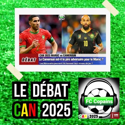 Débat CAN 2025- Le Cameroun🇨🇲 est-il le pire adversaire pour le Maroc🇲🇦❓🤔 cover