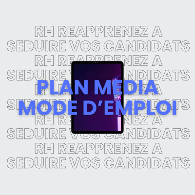 RH - Réapprenez à séduire vos candidats - Plan media RH - Mode d'emploi cover
