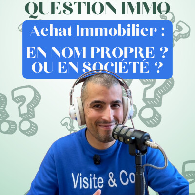 Question IMMO : Achat en nom propre ou en société ? cover