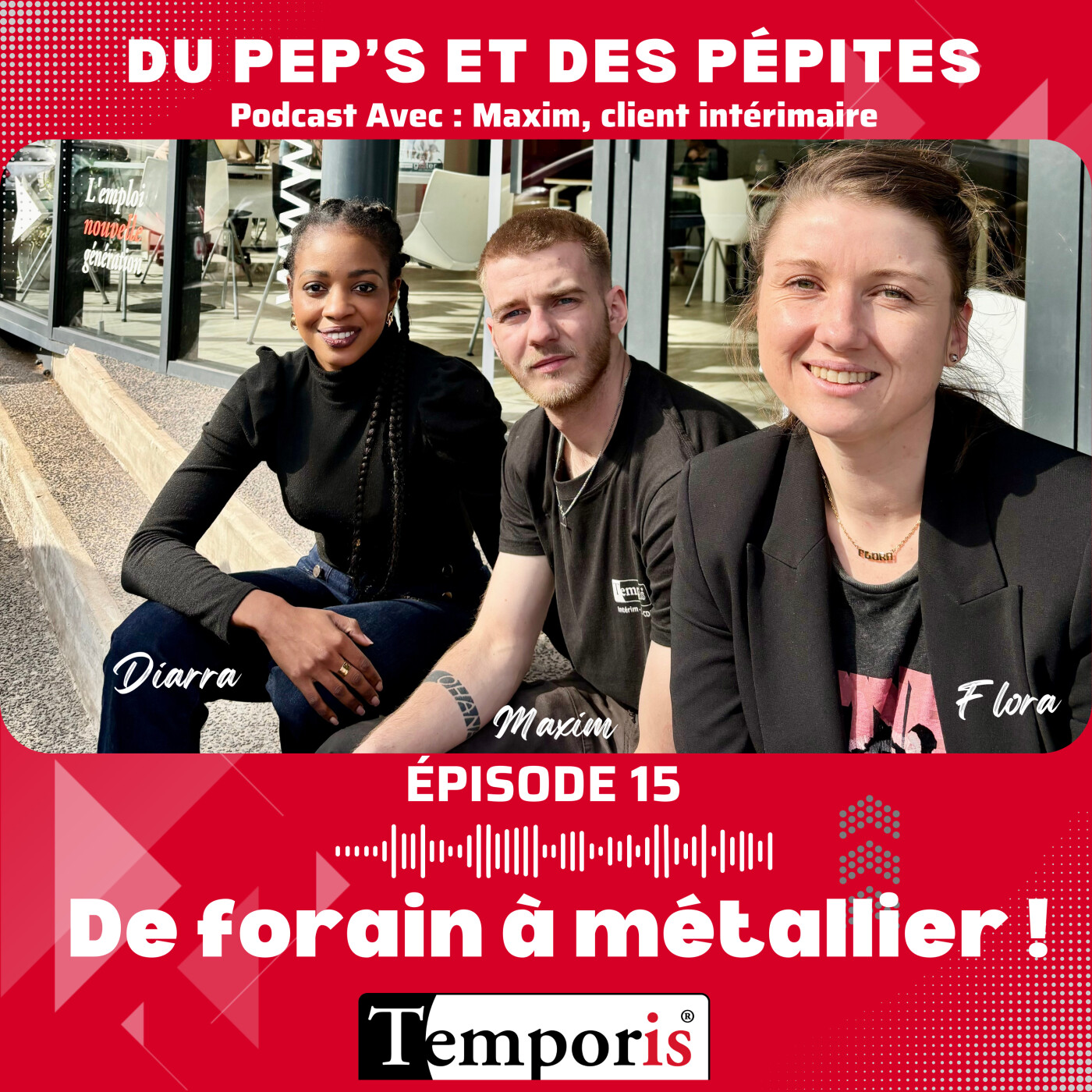 Episode 15 : De forain à métallier