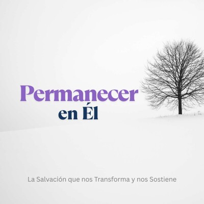 Permanecer en Él (Parte 3): Cuando Él Venga, Que Nos Encuentre en Él cover