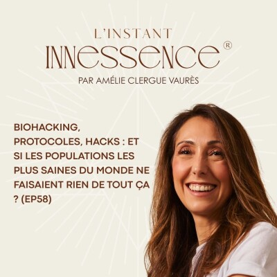 Biohacking, protocoles, hacks : et si les populations les plus saines du monde ne faisaient rien de tout ça ? (EP58) cover