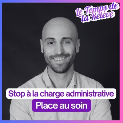 #26 : Stop à la charge administrative, place au soin cover