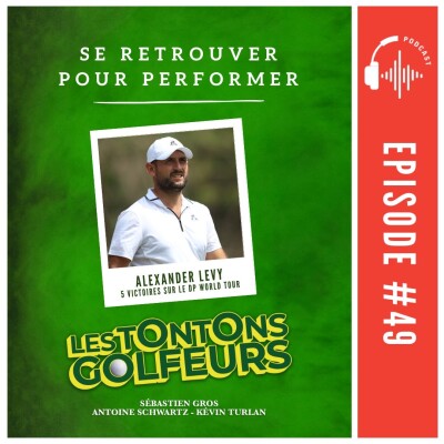 E49 Alex Levy : se retrouver pour performer cover