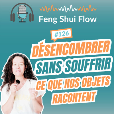 Episode 126 - Désencombrement : pourquoi c'est si difficile de jeter ? cover