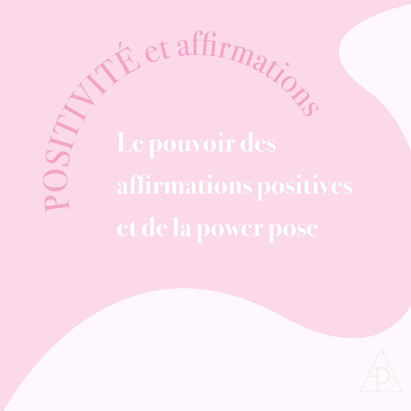 5. Positivité et affirmations: le pouvoir des affirmations positives et de la power pose. episode artwork