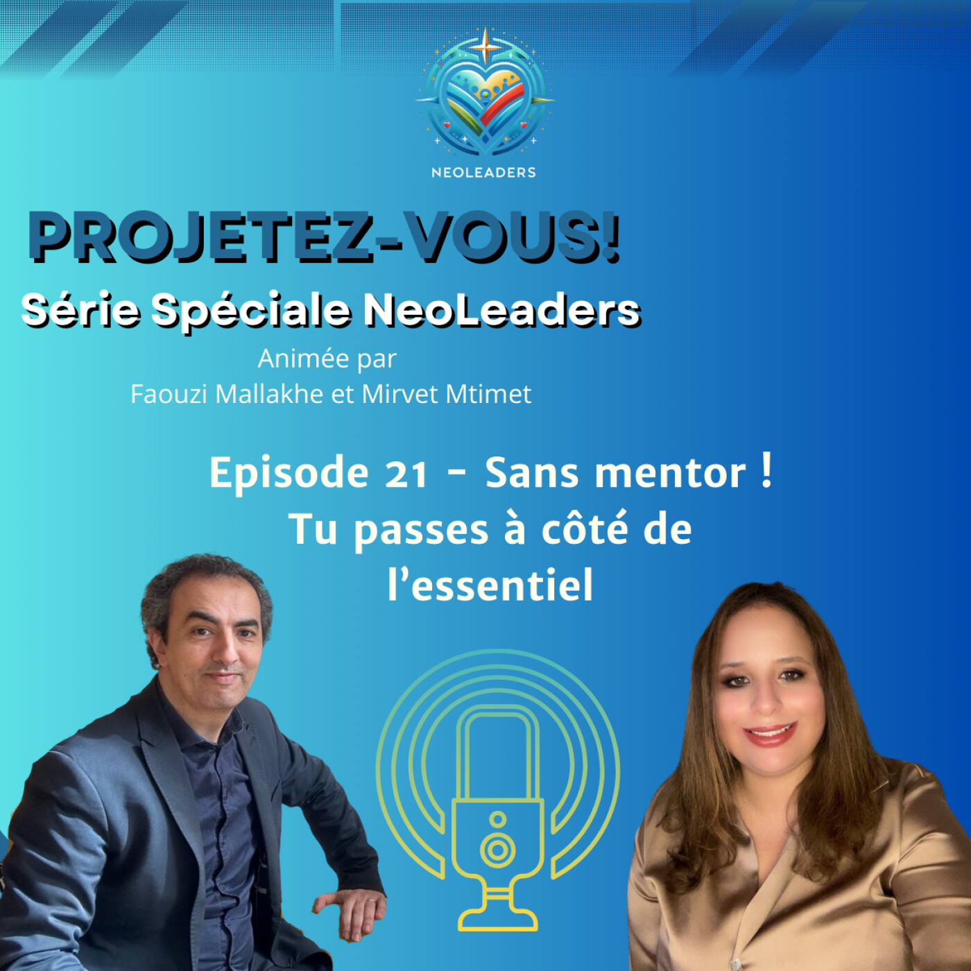 HS NeoLeaders - Episode 21 - Sans mentor ! Tu passes à côté de l’essentiel et cela impacte ton leadership