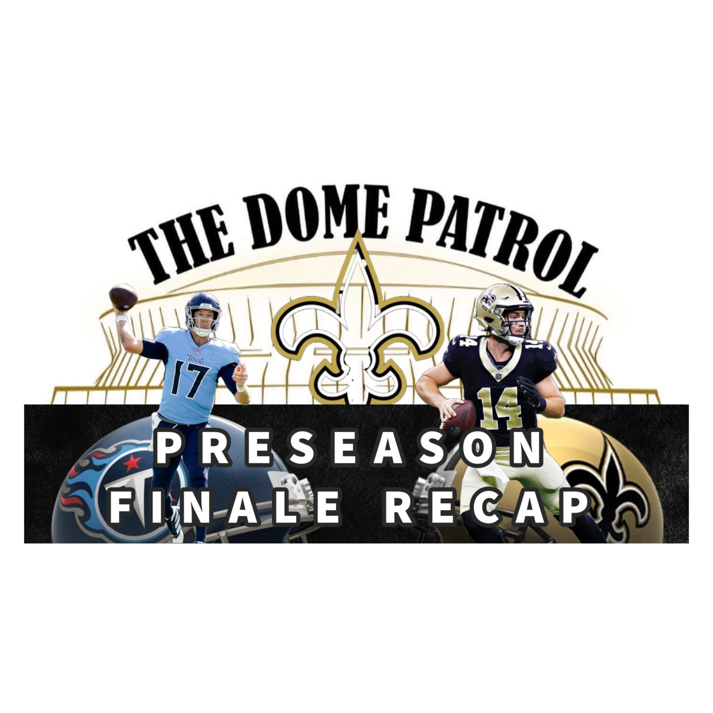 Saints vs Titans - Preseason Finale Recap