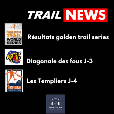 TRAIL NEWS : Golden Trail world séries, Trail des Templiers et Diagonale des fous 2021 cover