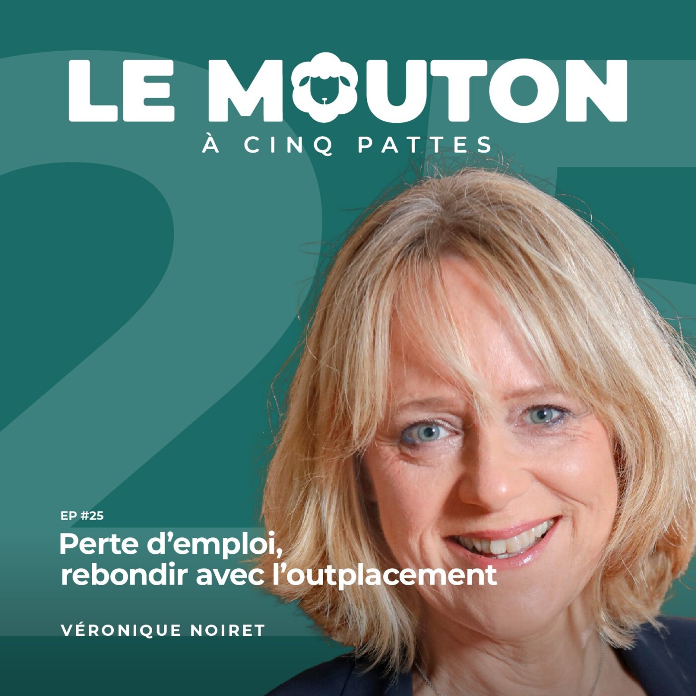 #EP25 - Perte d'emploi, rebondir avec l'outplacement — avec Véronique Noiret