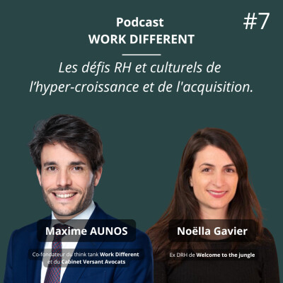 7- DÉFIS RH ET CULTURELS DE L'HYPER-CROISSANCE ET DE L'ACQUISITION AVEC NOËLLA GAVIER cover