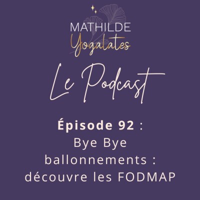 92 : Bye bye ballonnements - découvre les FODMAP cover