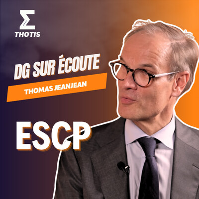 Thomas Jeanjean, ESCP - DG sur Écoute cover