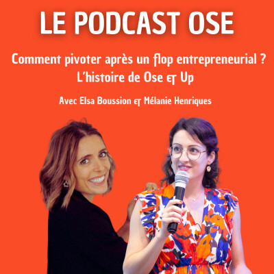 DUO #23 Comment pivoter après un flop entrepreneurial ? - Ose & Up Avec Elsa Boussion cover