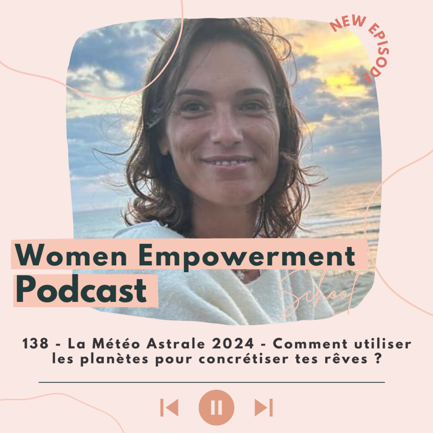 138. La Météo Astrale 2024 - Comment utiliser les planètes pour concrétiser tes rêves ? episode artwork