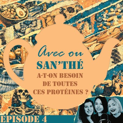 S1E4: Protéines, faut-il vraiment en manger plus ? cover