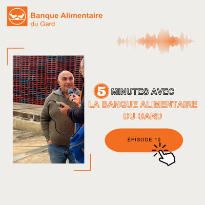 S1. Ep.10. Un généreux agriculteur du Gard partenaire de la Banque Alimentaire. cover