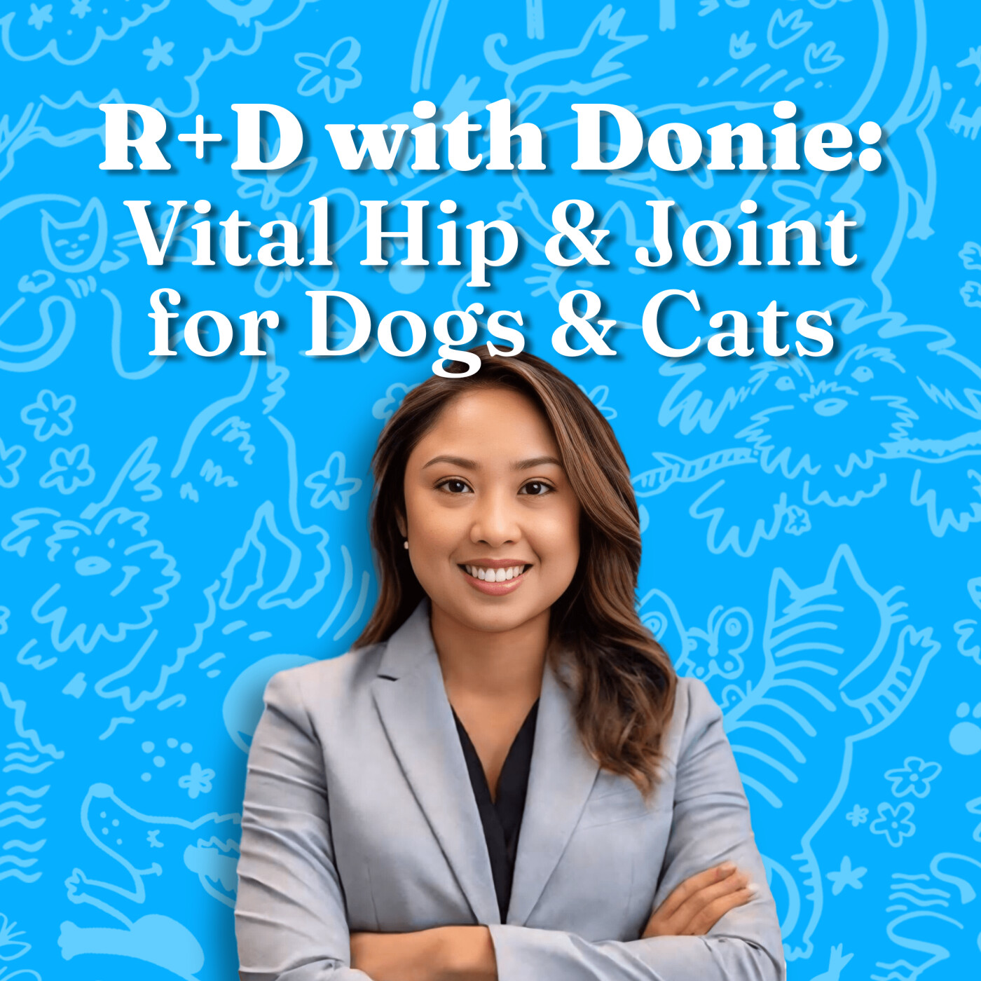R+D with Donie: Vital Hip & Joint for Dogs & Cats episode artwork