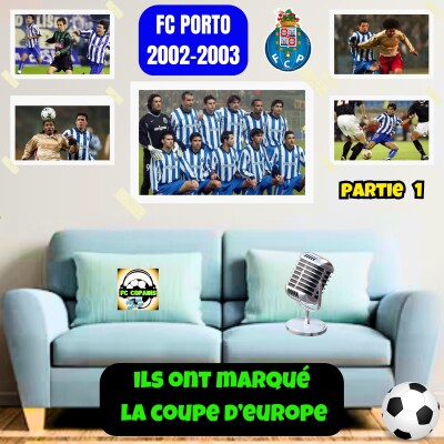 Ils ont marqué la Coupe d'Europe - FC Porto🇵🇹 2002-2003 1ère partie cover