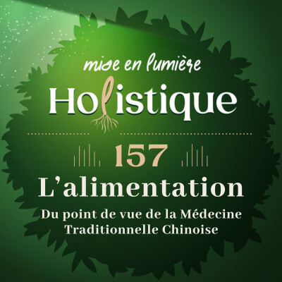 157. Manger en conscience : les clefs selon la Médecine Traditionnelle Chinoise cover