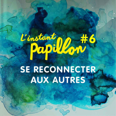 S1 Ep. #6. Se reconnecter aux autres cover