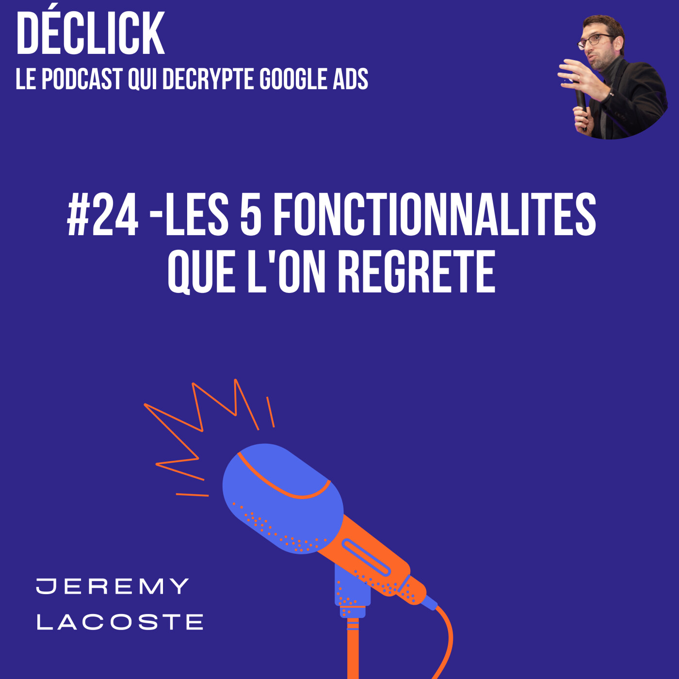 Déclick - le podcast qui décrypte Google Ads