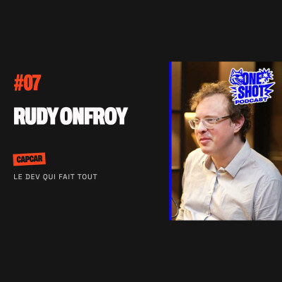 #7 de One Shot : Rudy Onfroy, le dev qui fait tout. cover