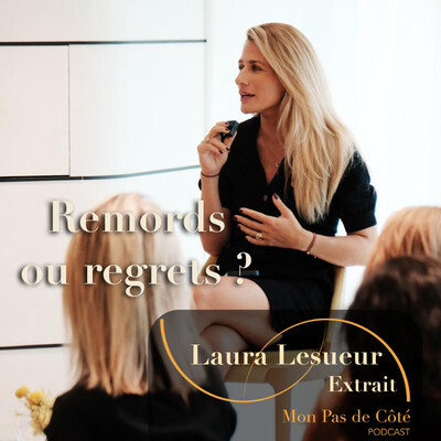 Oser entreprendre | Remords ou regrets | Laura Lesueur, femme entrepreneure, fondatrice du réseau The Circle · extrait cover