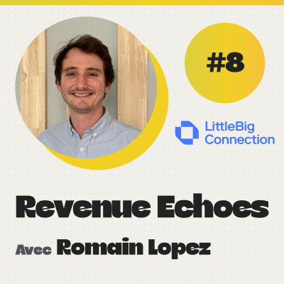 #8 Lancer une nouvelle Business Unit SaaS dans un groupe existant : le playbook de Romain Lopez, CRO de LittleBig Connection cover
