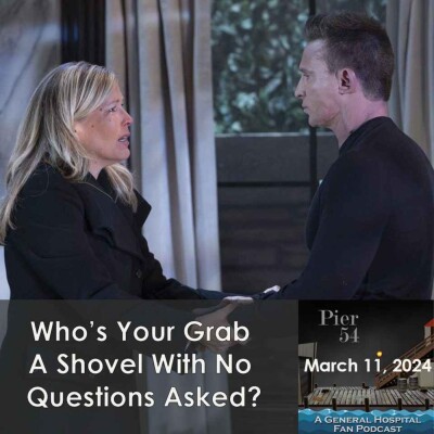 Episode 525: Who's Your Grab A Shovel With No Questions Asked? 3/11/24 cover