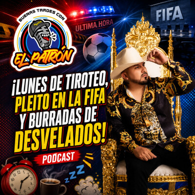 🎙️🔥 ¡Lunes de tiroteo, pleito en la FIFA y burradas de desvelados! ⚽🥴🤣 cover
