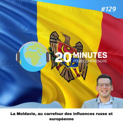 #129 : La Moldavie, au carrefour des influences russe et européenne cover