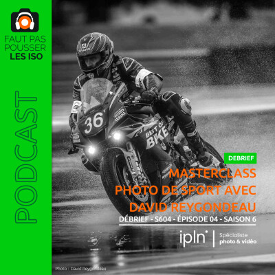 DÉBRIEF - S604 - MASTERCLASS Photo de sport avec David Reygondeau cover