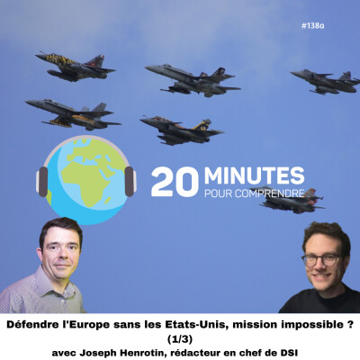 #138a : Défendre l'Europe sans les Etats-Unis, mission impossible ? (1/3) - Radioscopie d'une dépendance cover