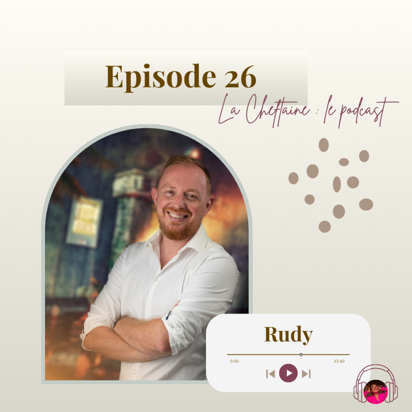 27. Rudy : entreprendre avec passion et intuition