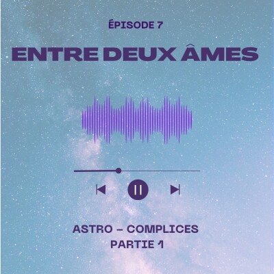 Ep 7 : ASTRO-COMPLICE 🪐 Partie 1 cover