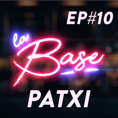 La Base - Ep10 // Patxi cover