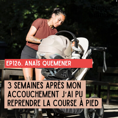[EXTRAIT] Anaïs Quemener "3 semaine après mon accouchement, j'ai pu reprendre la course à pied" cover