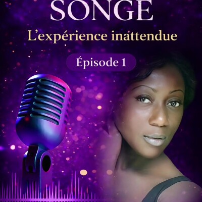 𝙎𝙊𝙉𝙂𝙀 - 𝙇'𝙚𝙭𝙥é𝙧𝙞𝙚𝙣𝙘𝙚 𝙞𝙣𝙖𝙩𝙩𝙚𝙣𝙙𝙪𝙚-Épisode 1 cover