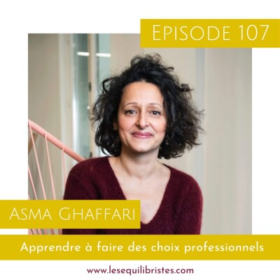 [Les Équilibristes] Asma Ghaffari – Apprendre à faire des choix professionnels cover