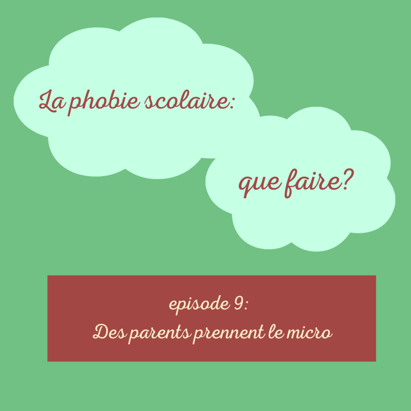 episode 9: Des parents prennent le micro