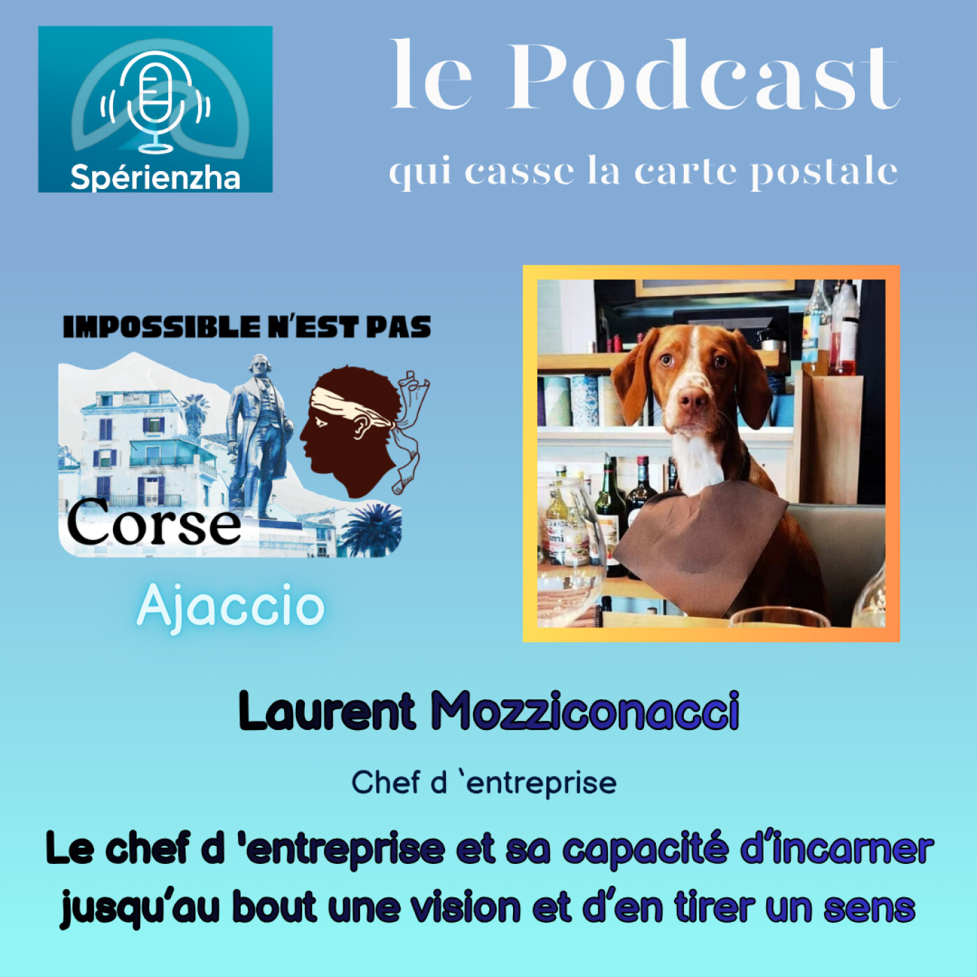 Impossible n’est pas Corse ! - Laurent Mozziconacci, créateur d’Esprit Sushi episode artwork