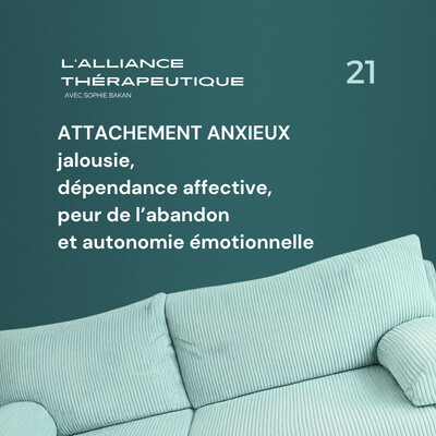 Attachement anxieux : jalousie, dépendance affective, peur de l’abandon et autonomie émotionnelle E21 cover