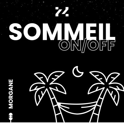 21/09/25 - Sommeil On/Off x 🎙️ Morgane x 🎧 Tropical cover