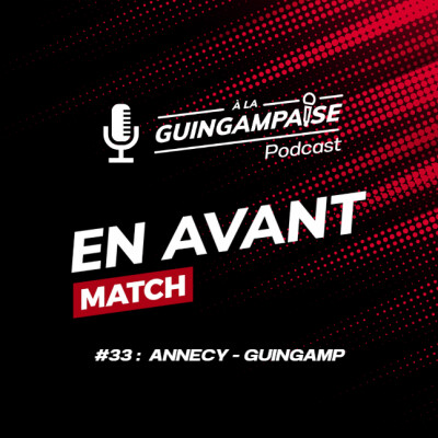 En Avant Match #33 : Annecy-Guingamp (L2-J18) cover