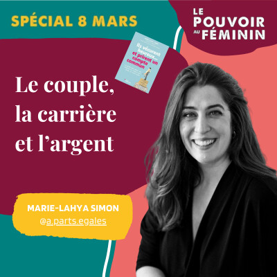 Hors-Série | Le couple, la carrière et l'argent avec Marie-Lahya Simon cover