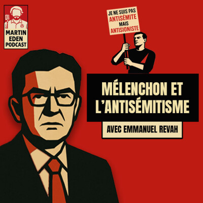 🎧 Mélenchon et l'antisémitisme #4 (avec Emmanuel Revah) cover