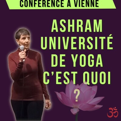 Qu'est-ce qu'un Ashram ? Qu'est-ce qu'une Université de yoga ? Conférence extrait cover