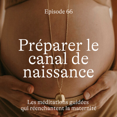 #66 Préparer le canal de naissance [Méditation] cover